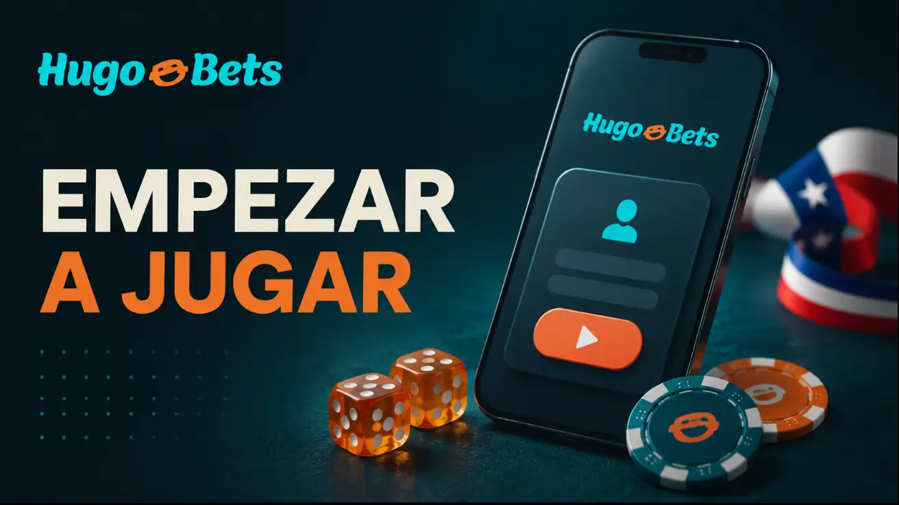 Cómo Empezar a Jugar en HugoBets desde Chile